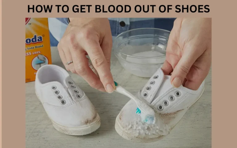 How to get blood out of shoes