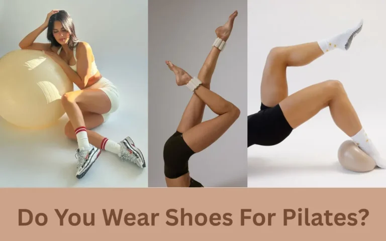 Do You Wear Shoes For Pilates